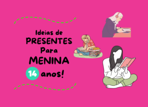 o que dar de presente para menina de 14 anos