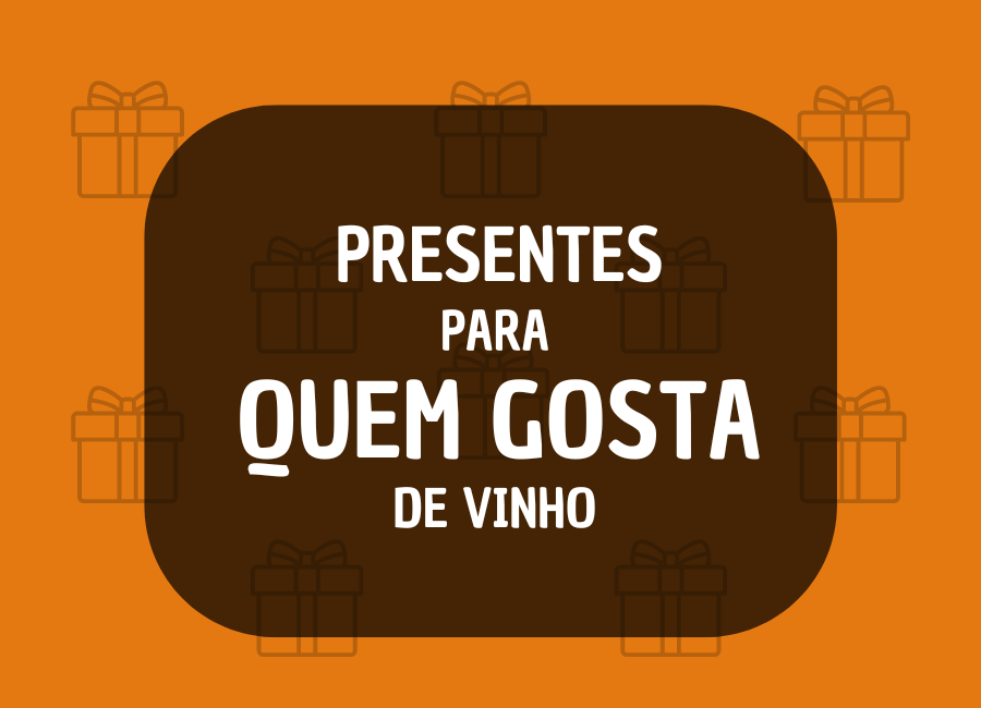 o que dar de presente para quem gosta de vinho