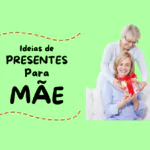 o que dar de presente para mae