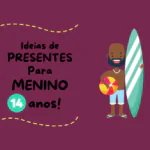 o que dar de presente para menino de 14 anos