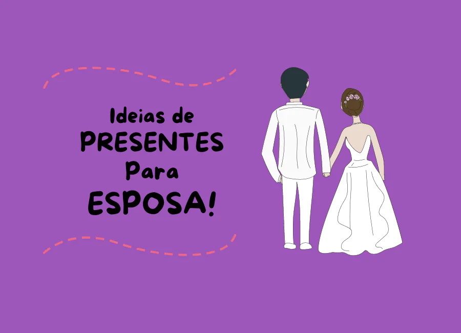o que dar de presente para esposa