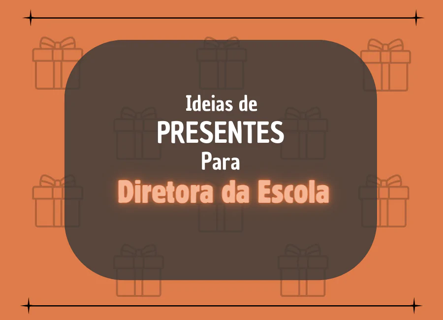 o que dar de presente para a diretora da escola