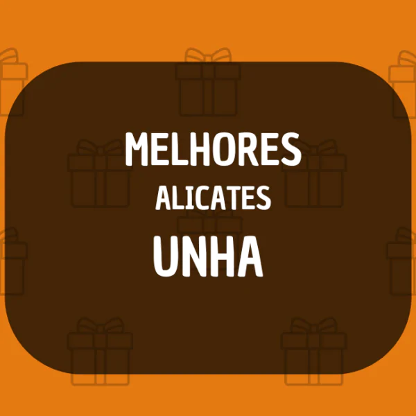 melhores alicates de unha